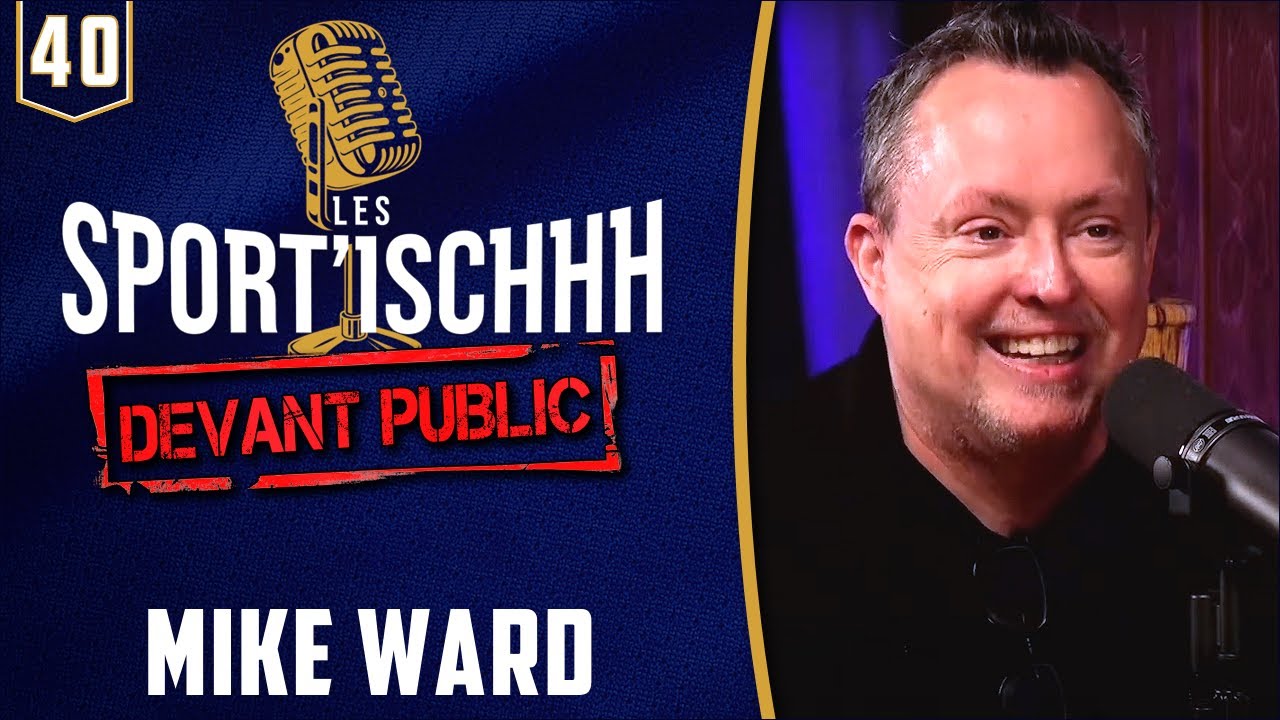Les Sport'ischhh #40 - Mike Ward