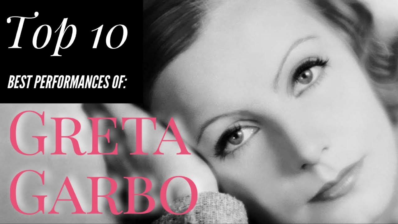 Greta Garbo - Top 10 Best Performances