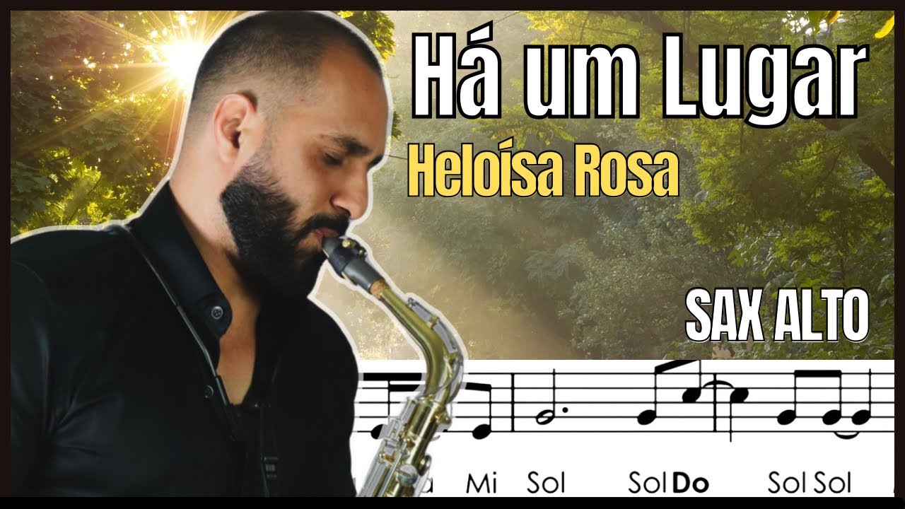 Há um Lugar  | Partitura simplificada com notas  |Heloísa Rosa - Sax Alto 🎷