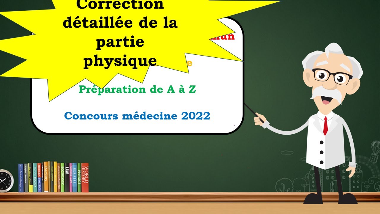 Correction Concours 2022 médecine partie physique