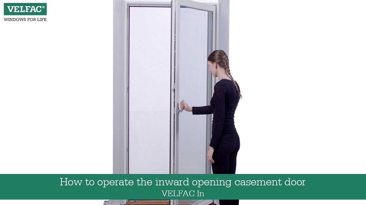 How to operate the inward opening casement door - VELFAC In