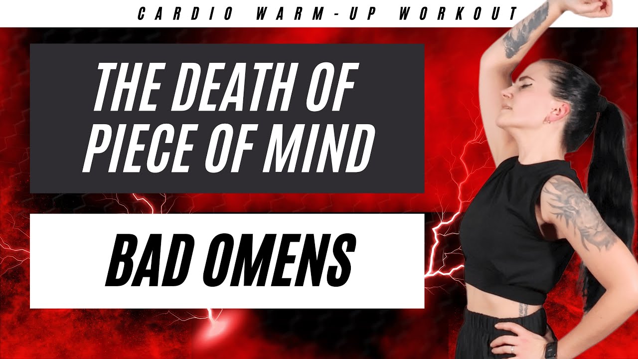 BAD OMENS - THE DEATH OF PIECE OF MIND - METAL CARDIO WARM-UP WORKOUT🔥