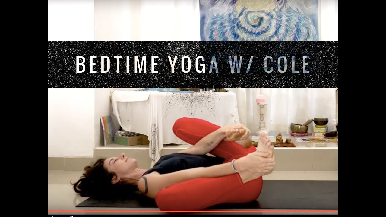 BEDTIME YOGA with COLE - Yoga for Relaxation
