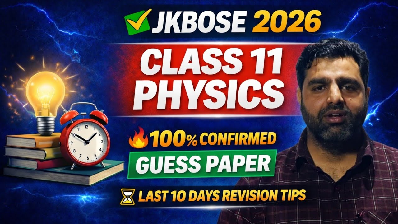 JKBOSE Class 11 Physics Guess Paper 2026 | 100% Confirmed| Last 10 Days Tips 