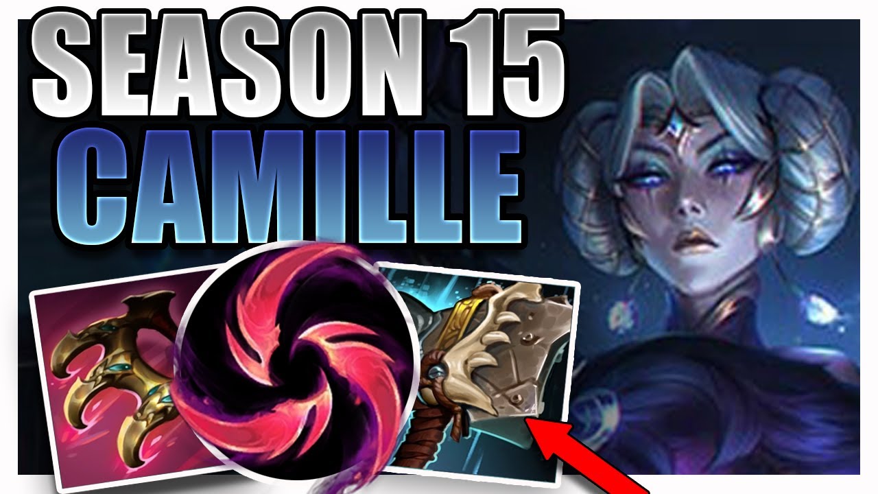 SEASON 15 CAMILLE SUPPORT GAMEPLAY GUIDE