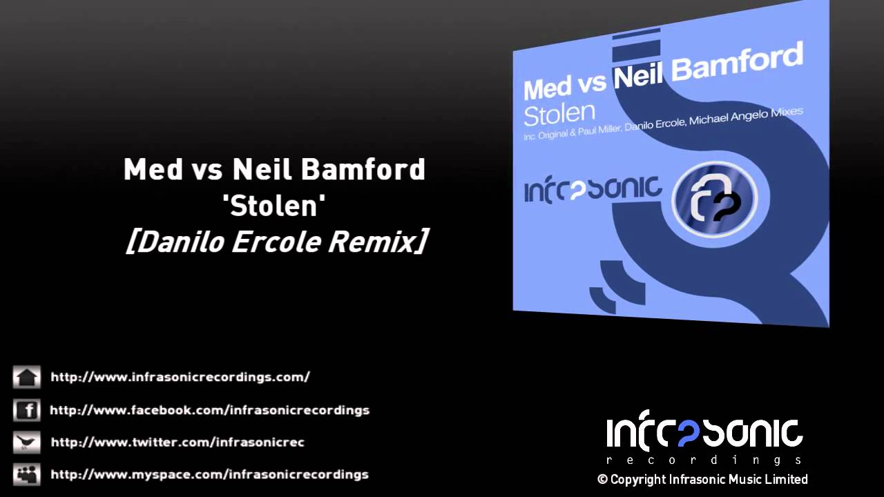 Med vs Neil Bamford - Stolen (Danilo Ercole Remix)