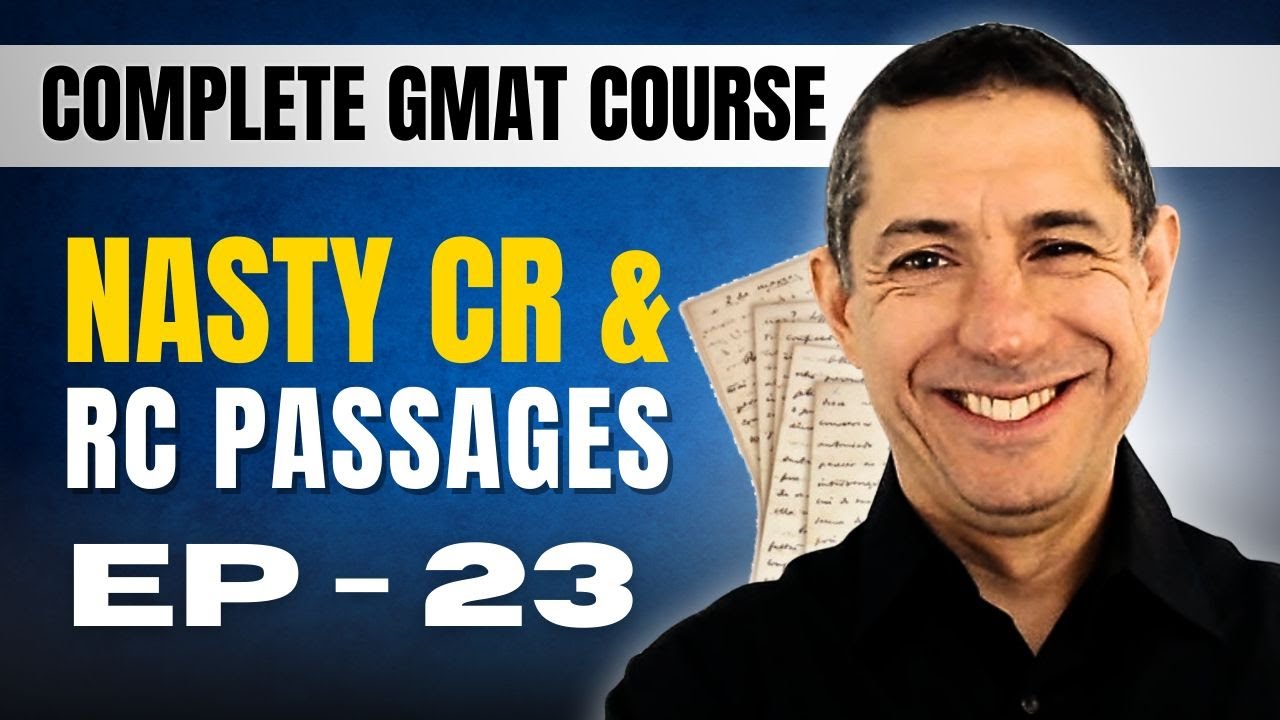 GMAT Crash Course EP23: Tackling the Nastiest RC & CR Passages