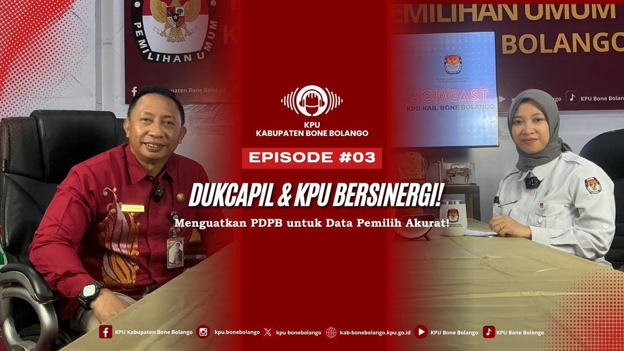 Podcast KPU x Dukcapil: Peran Strategis Dukcapil dalam PDPB & Akurasi Data Pemilih