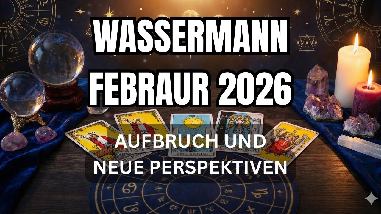 Tarot Prognose WASSERMANN ♒️ Februar 2026: Das musst du jetzt wissen!