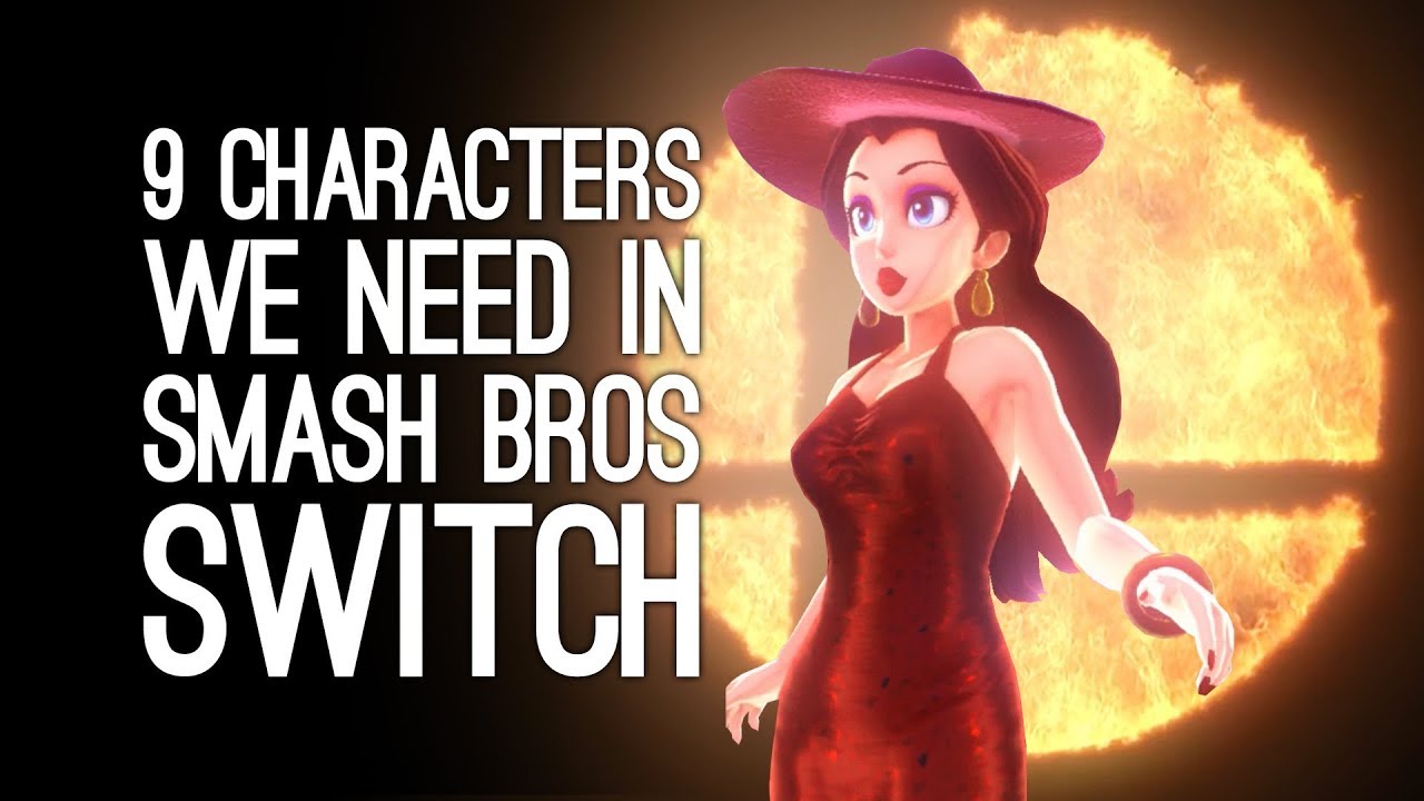 9 New Characters We Need in Smash Bros Ultimate on Switch, Write This Down Nintendo