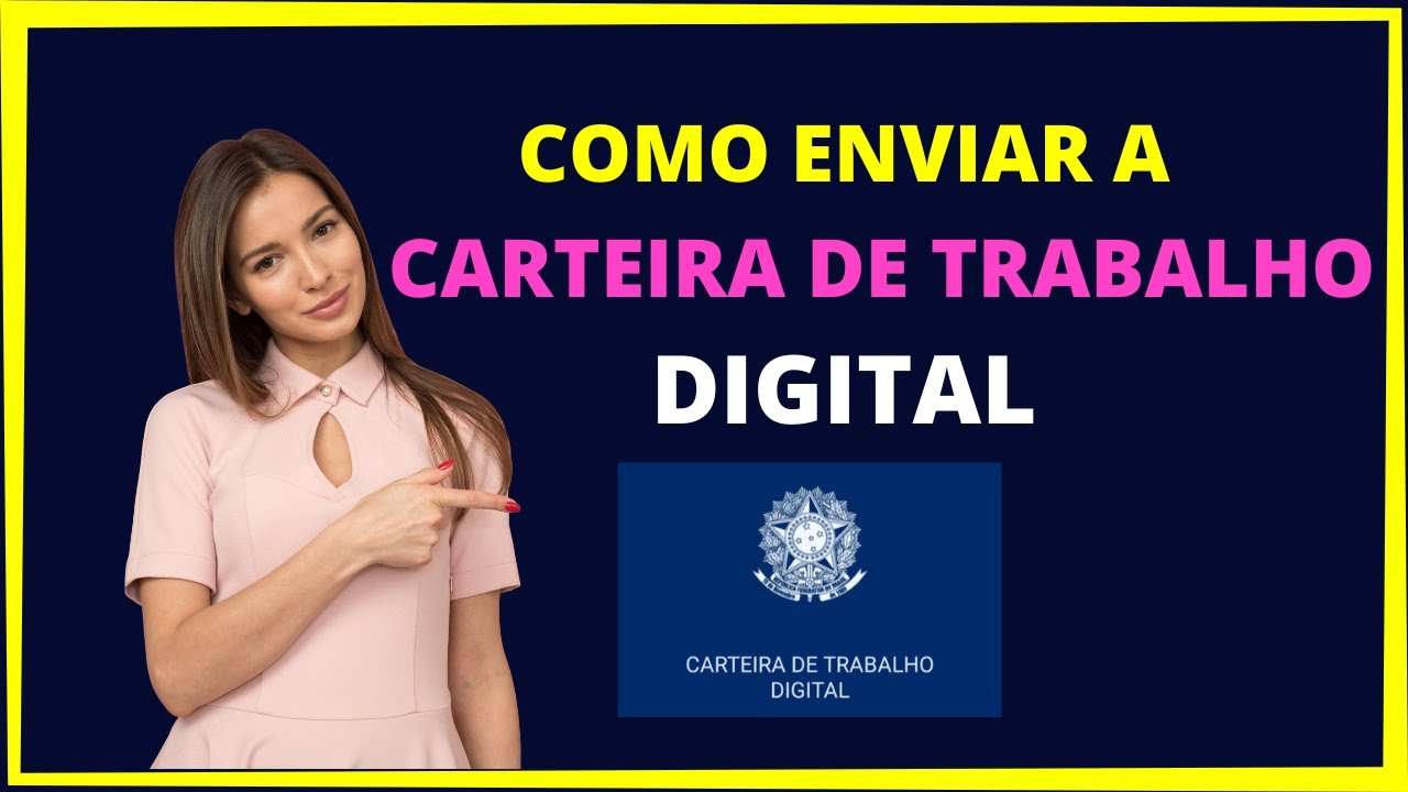 Como enviar a Carteira de Trabalho Digital em Minutos!