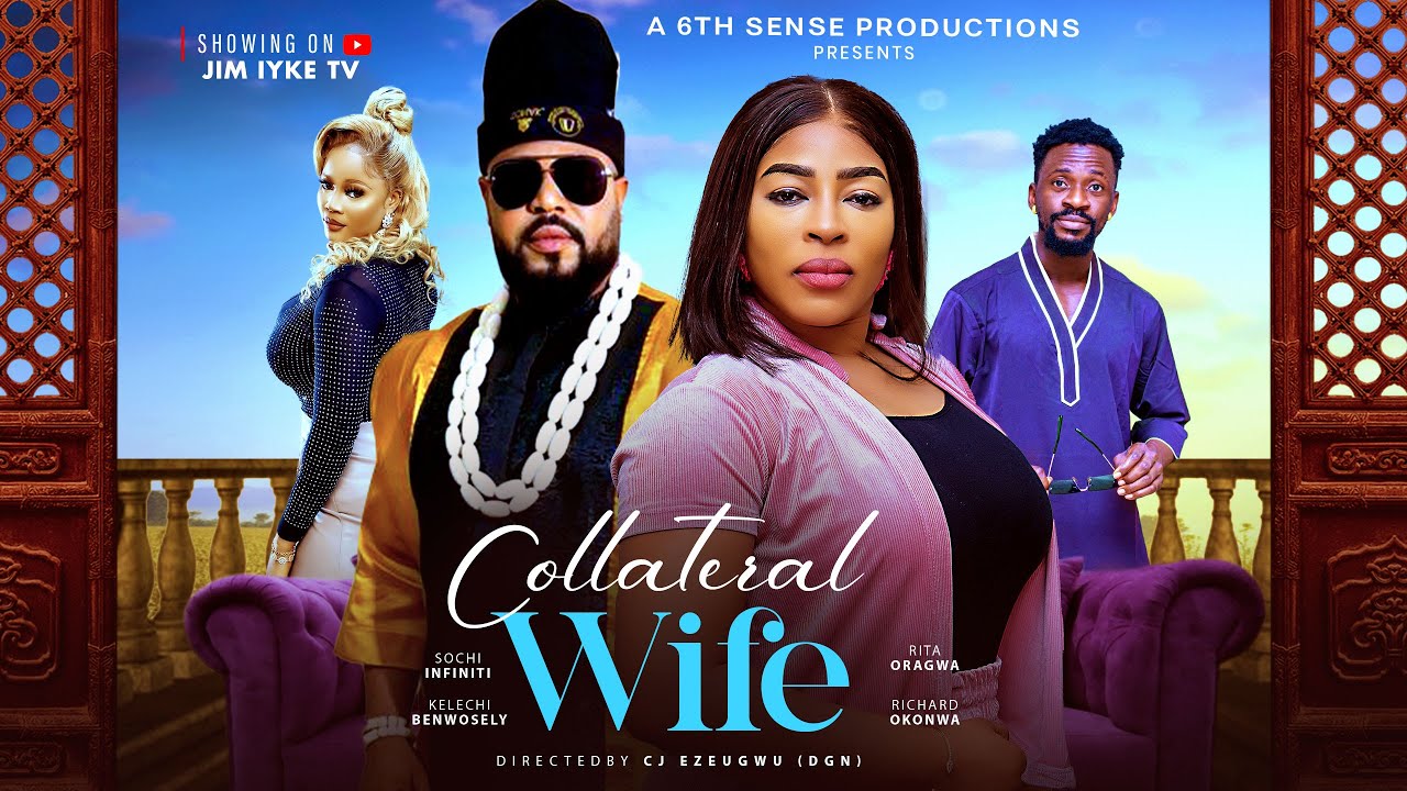 COLLATERAL WIFE (New Movie) Sochi Infiniti, Kelechi Benwosely, Rita Oragwa, Okonwa #nollywoodmovies