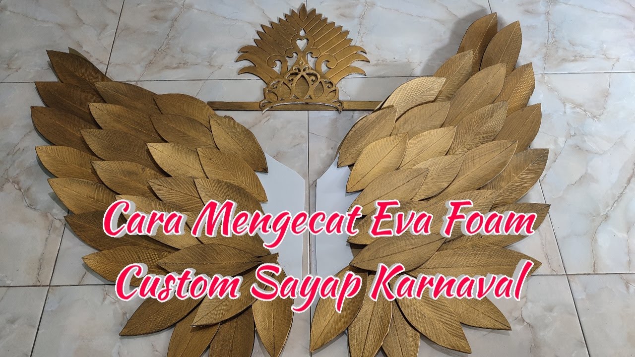 Cara Mengecat Busa Ati Custom Sayap Karnaval #foam #karnaval