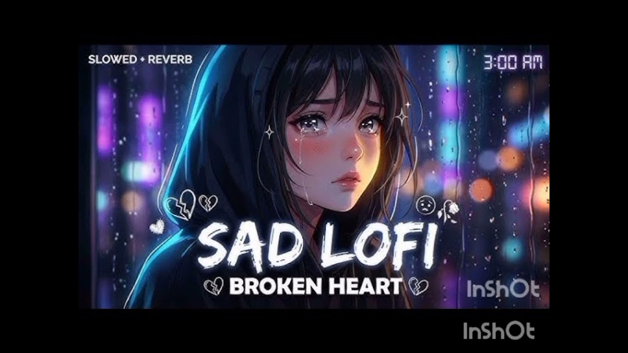 Alone & Heartbroken Hindi Lofi Songs | Slowed Reverb Sad Love Playlist | Deep Emotional Night Vibes