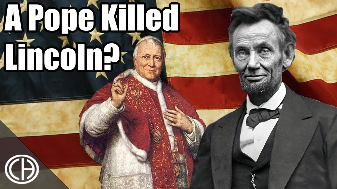 Did the Pope Assassinate Abraham Lincoln? | Casual Historian