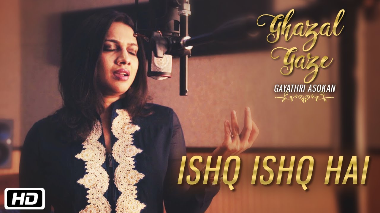 Ishq Ishq Hai | Official Music Video | Ghazal Gaze | Gayathri Asokan