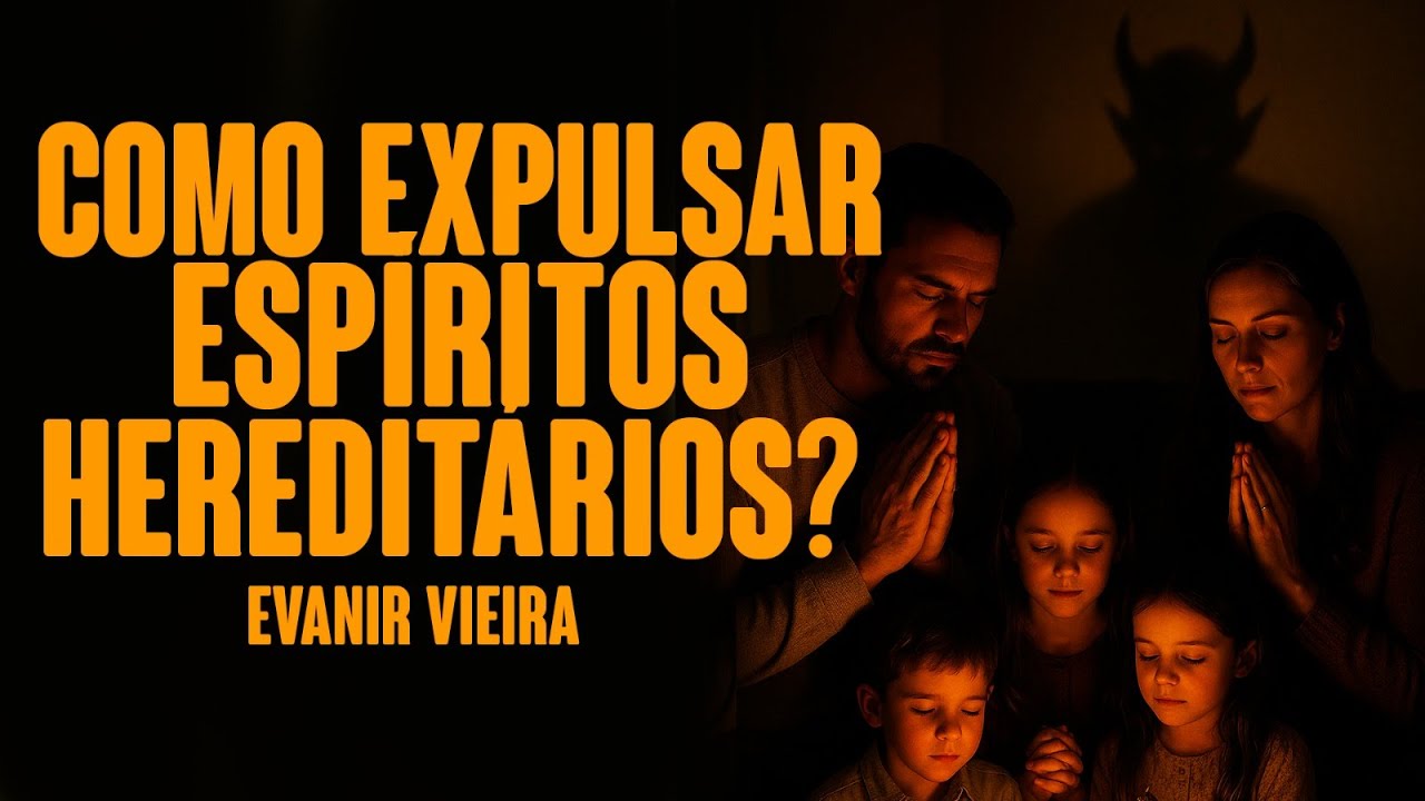A VERDADE SOBRE OS ESPÍRITOS HEREDITÁRIOS!