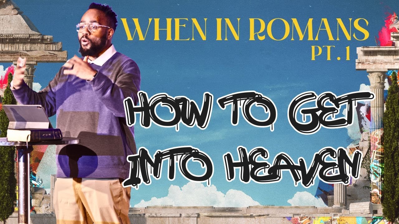 How to Get Into Heaven | Romans 2:12 - 3:20 | Pastor Chase L. Jones