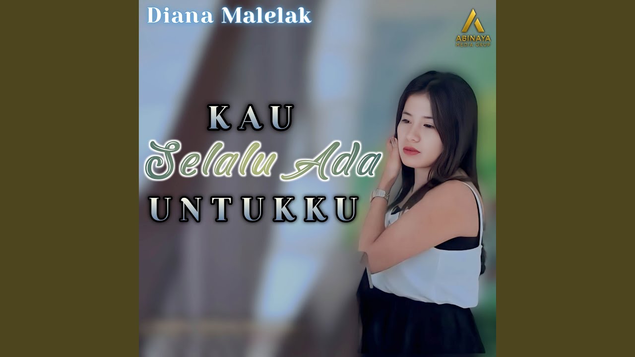 KAU SLALU ADA UNTUK KU