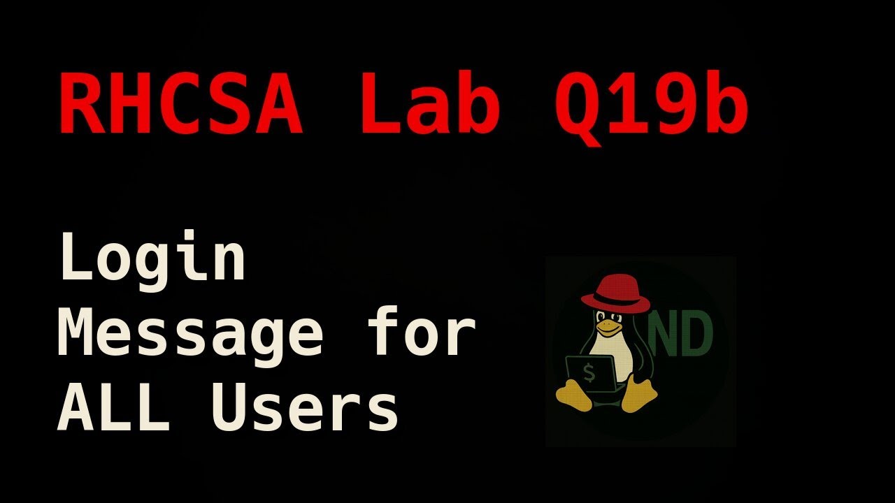 RHCSA Lab Q19b: Системное динамическое сообщение для входа в систему (для ВСЕХ пользователей)