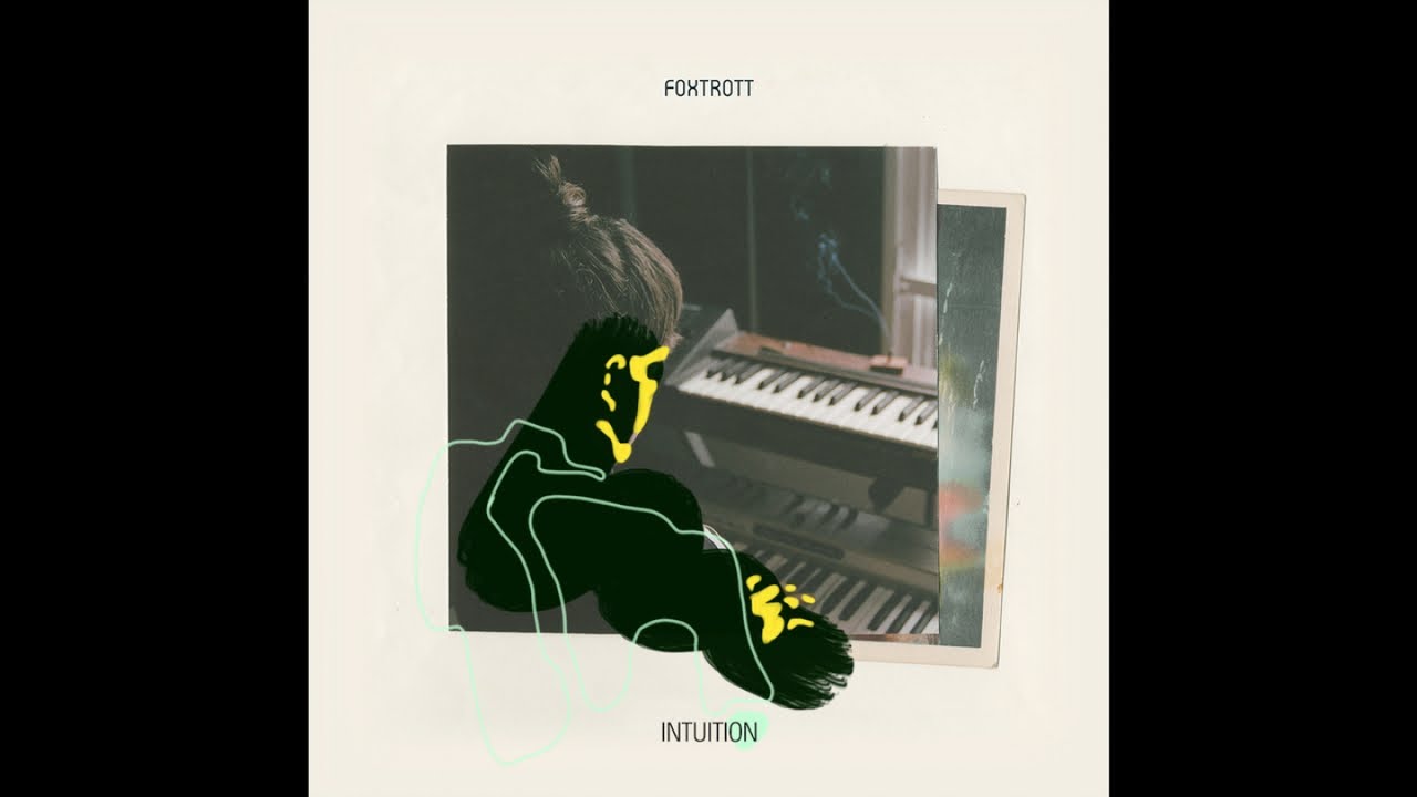 FOXTROTT - Intuition [Lyric Video]