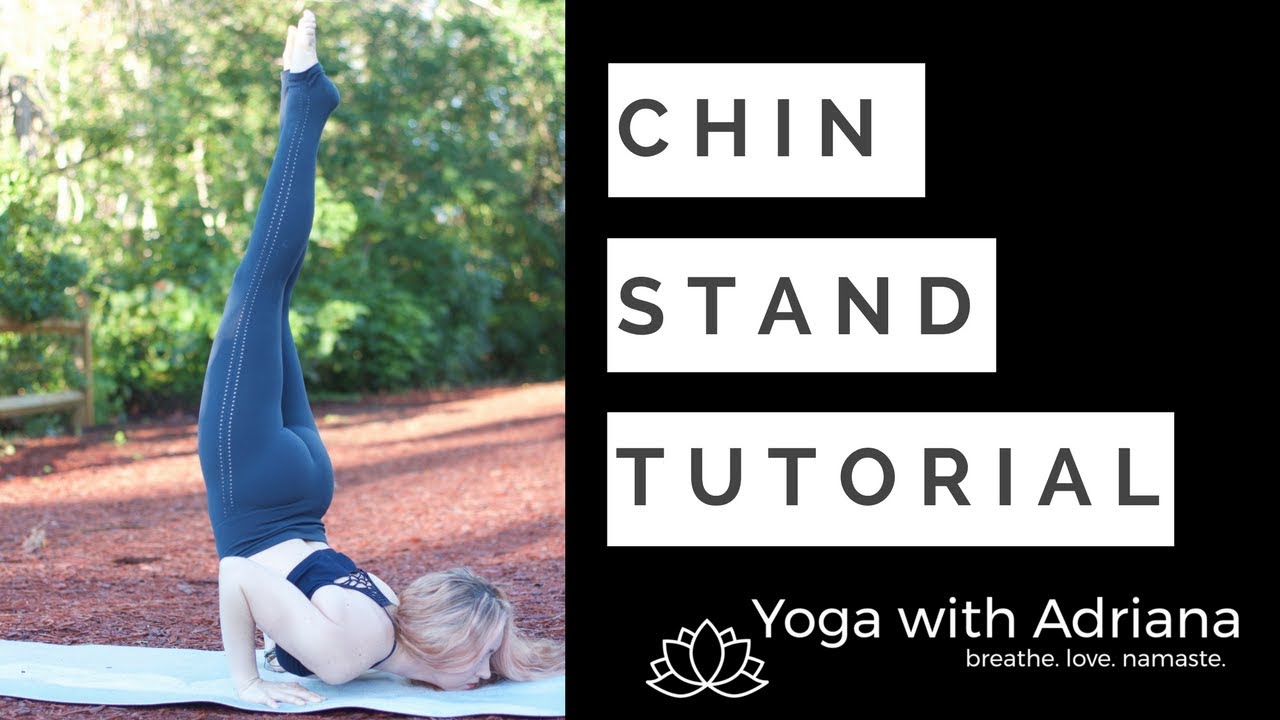 Chin Stand Tutorial Yoga with Adriana Lee