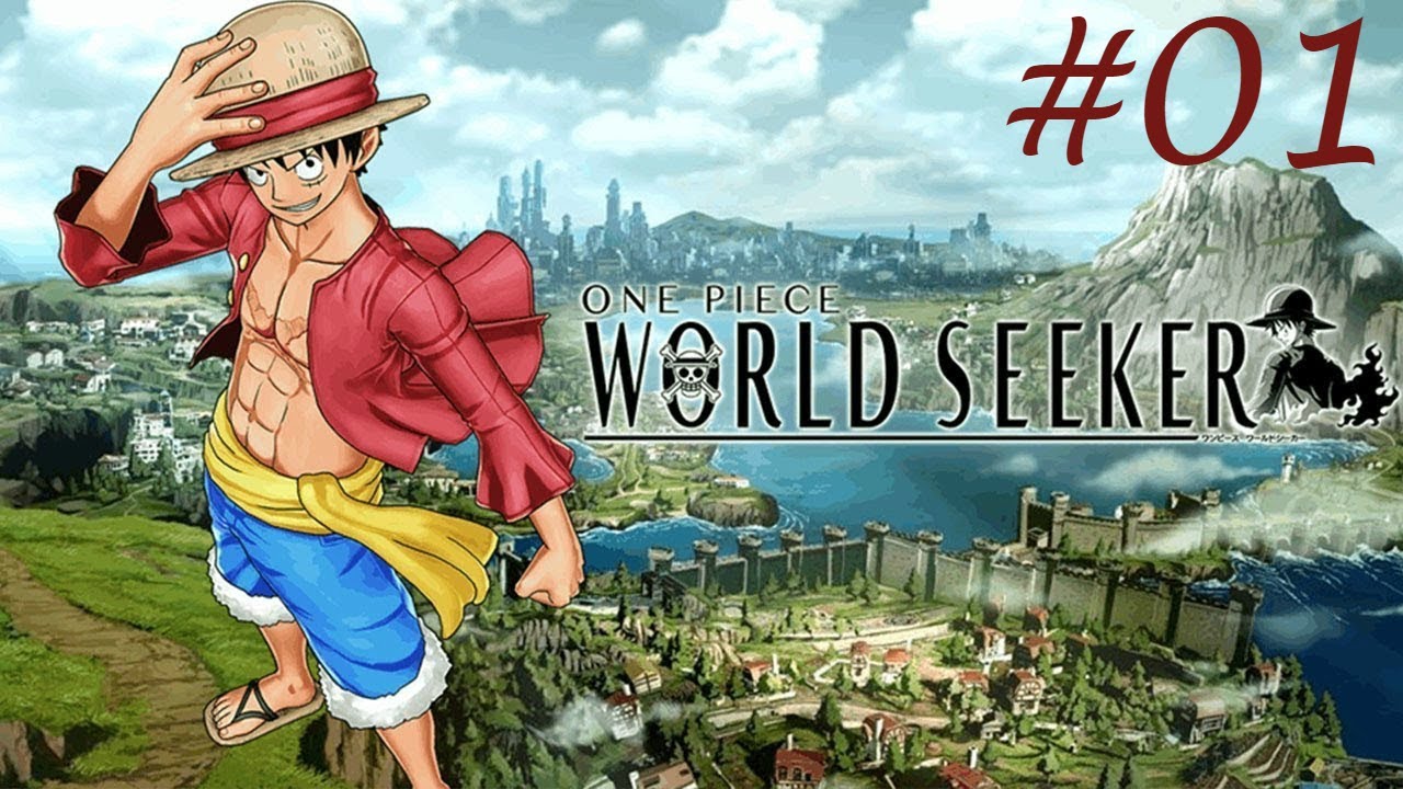 One Piece : World Seeker / Let's Play #01 [FR] (Al3x-Xil24)
