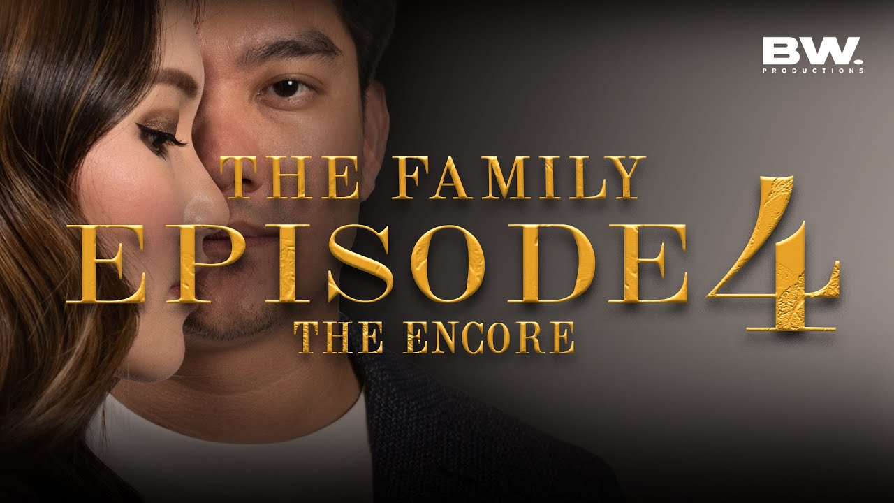 EPISODE 4: THE ENCORE | THE FAMILY SEASON 3 