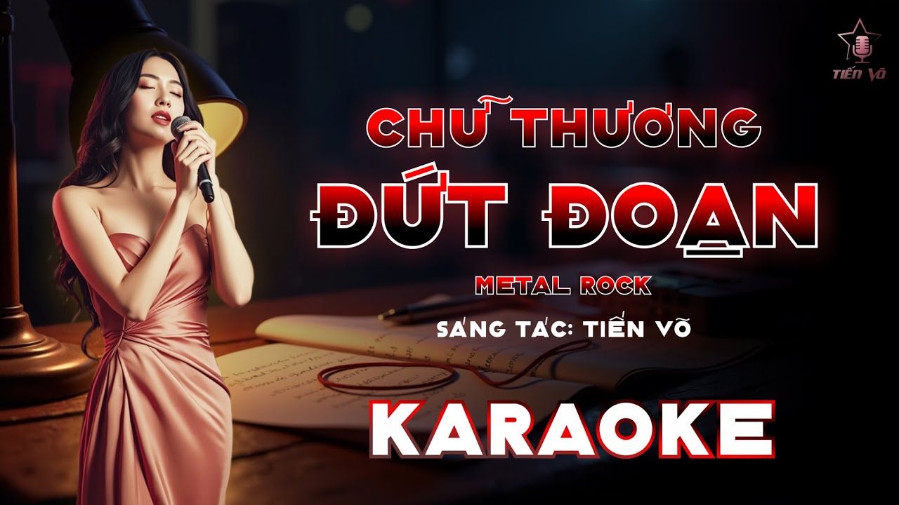 Karaoke Chữ Thương Đứt Đoạn – Tiến Võ | Metal Rock Beat | Dây Tơ Hồng Ai Trồng Mà Thắm