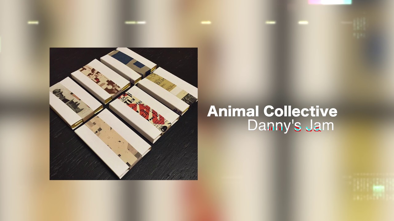 Animal Collective - Danny's Jam