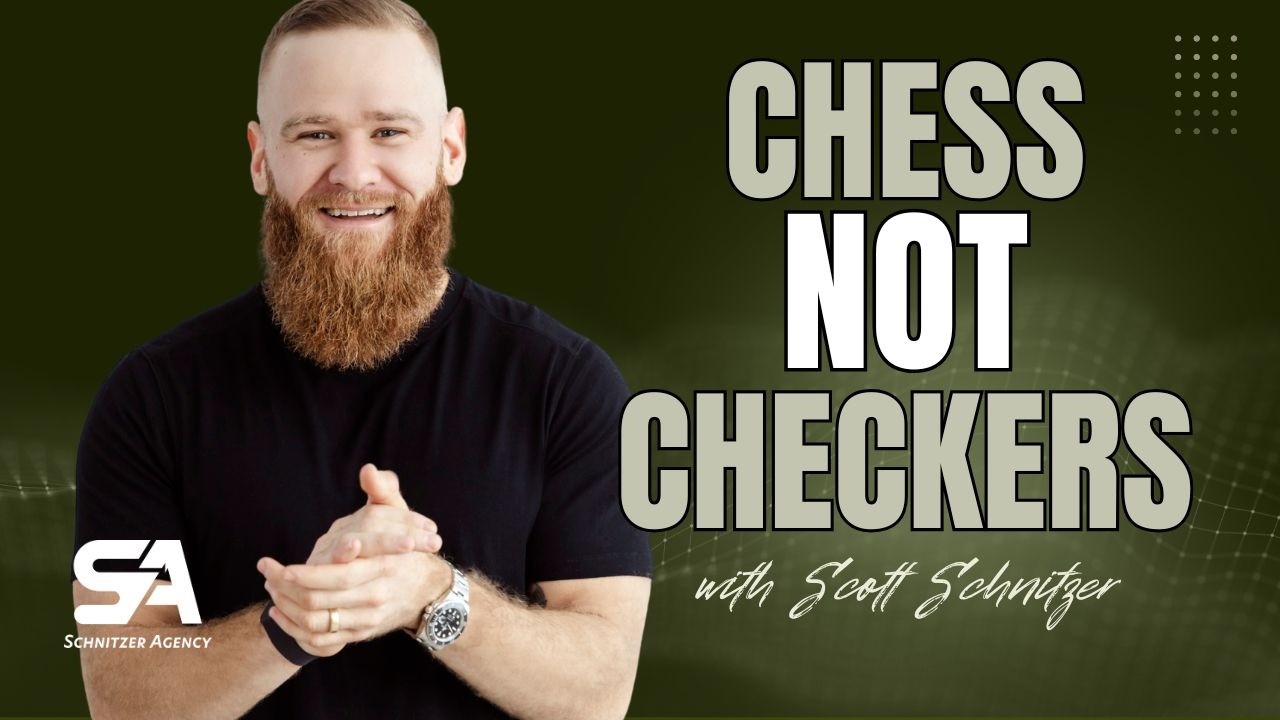 Chess Not Checkers with Scott Schnitzer
