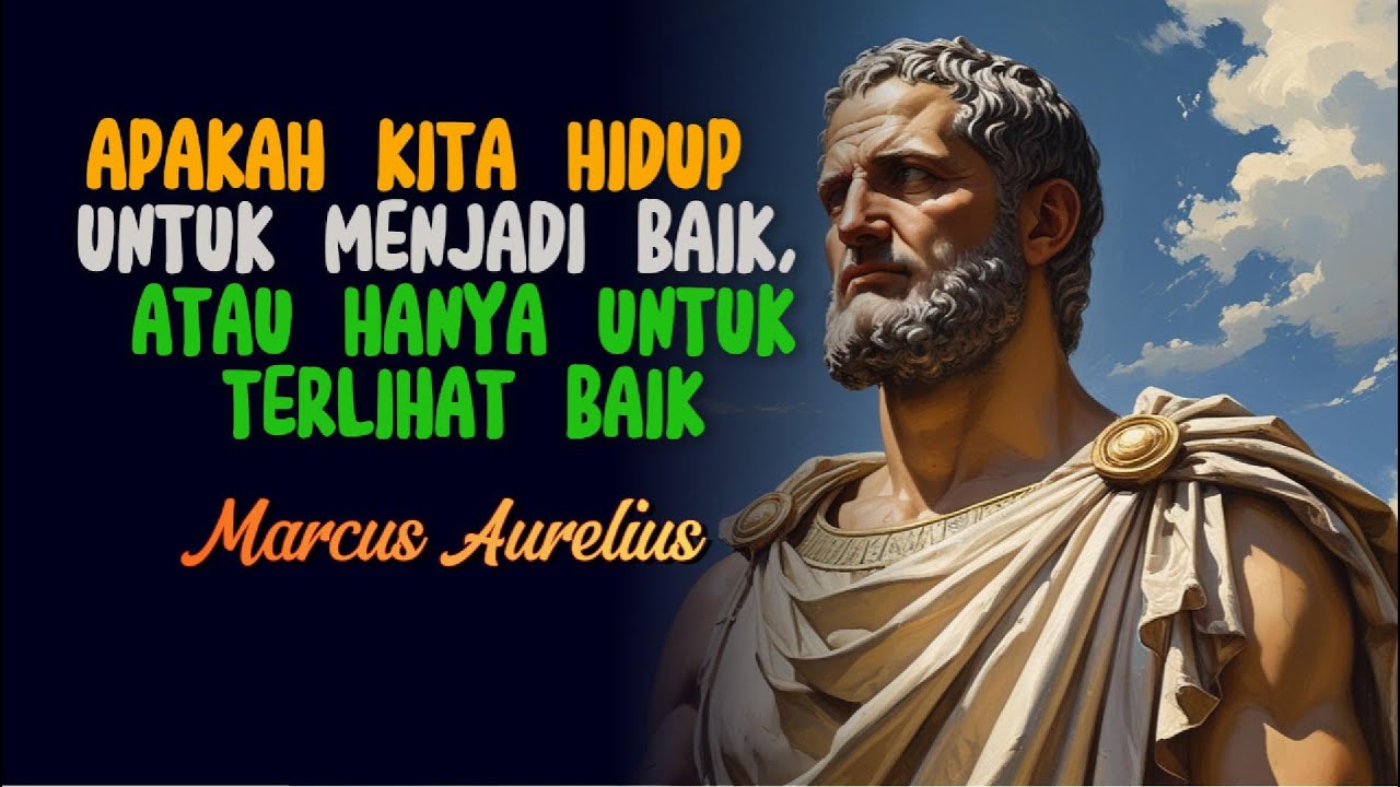 Semakin Kamu Ingin Terlihat, Semakin Rapuh Hidupmu (Stoic Warning) | Marcus Aurelius