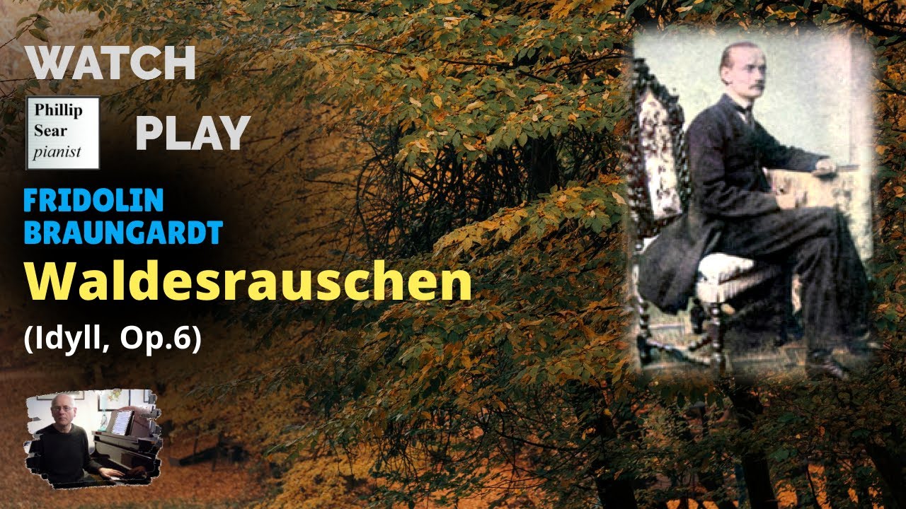 Fridolin Braungardt:  Waldesrauschen, Idyll Op. 6