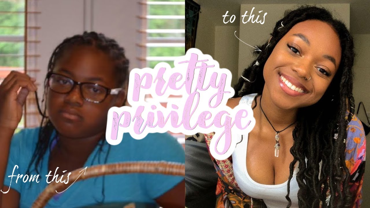 YOU ONLY LIKE ME CAUSE IM PRETTY: pretty privilege and how it changed my life
