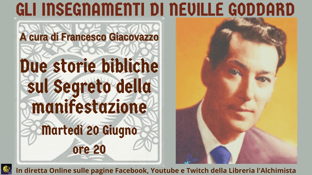 Due storie bibliche sul segreto della creazione - Gli insegnamenti di Neville Goddard