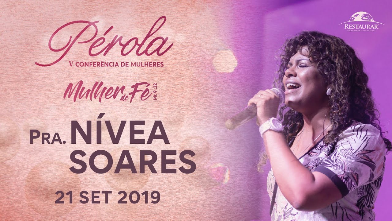 5ª Conferência de Mulheres Pérola - Pra. Nívea Soares (21/09/2019)