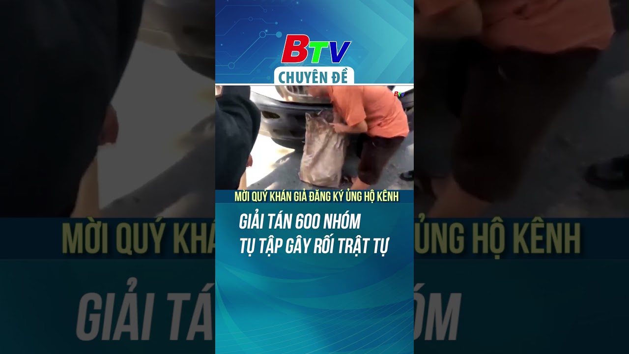 Giải t&aacute;n 600 nh&oacute;m tụ tập g&acirc;y rối trật tự #anninh #trattu #gayroi #toipham