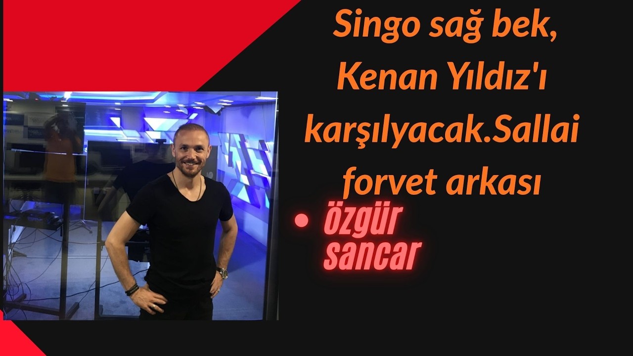 Singo sağ bek, K.Yıldız'ı karşılyacak.Sallai forvet arkası, Lang ve Barış Alper kanatlarda oynayacak
