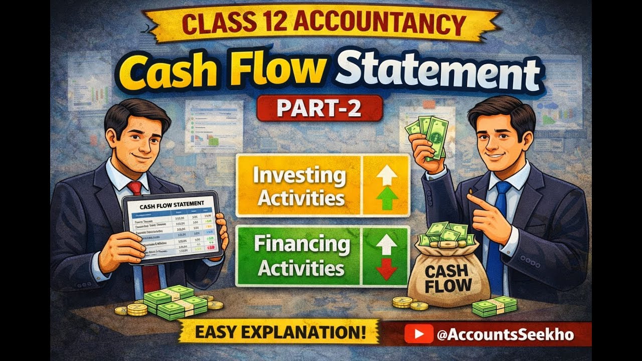 Cash Flow Statement | Part 2 | Class 12th Accountancy | Easy Explanation