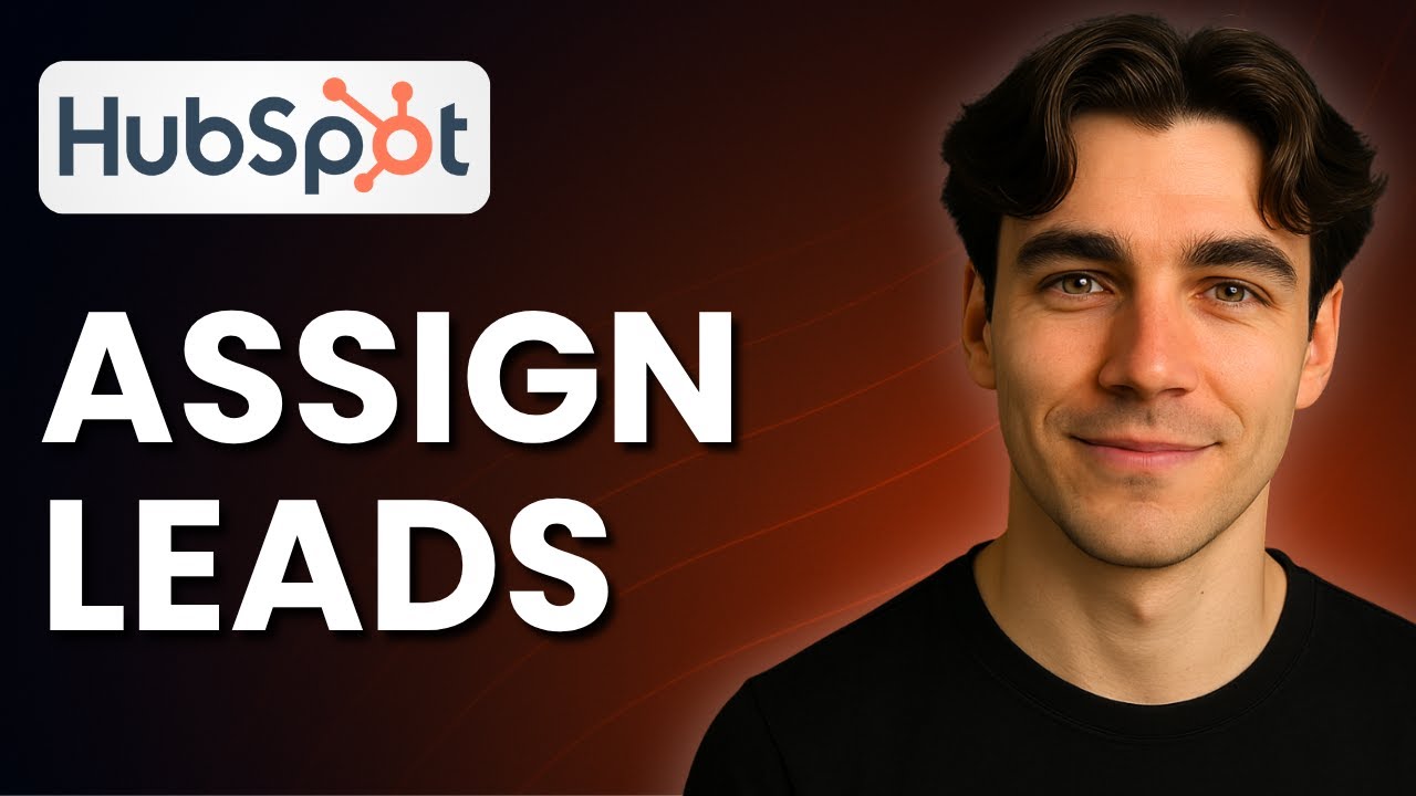 How to Assign Leads to Salespersons on HubSpot (Tutorial 2025)