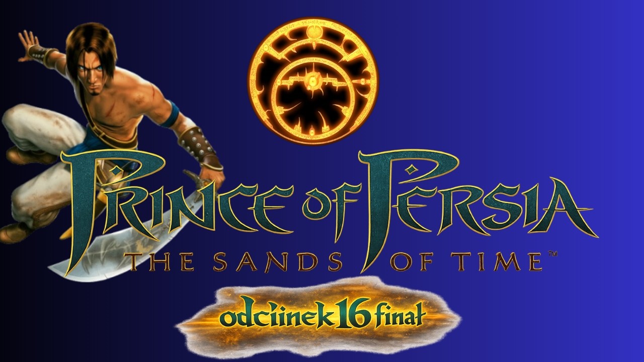 Prince Of Persia The Sands Of Time #16 Jakby nic się wydarzyło FINAŁ