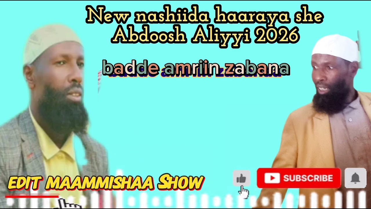 New nashiidaa haaraya She Abdoosh Aliyyi 2026
