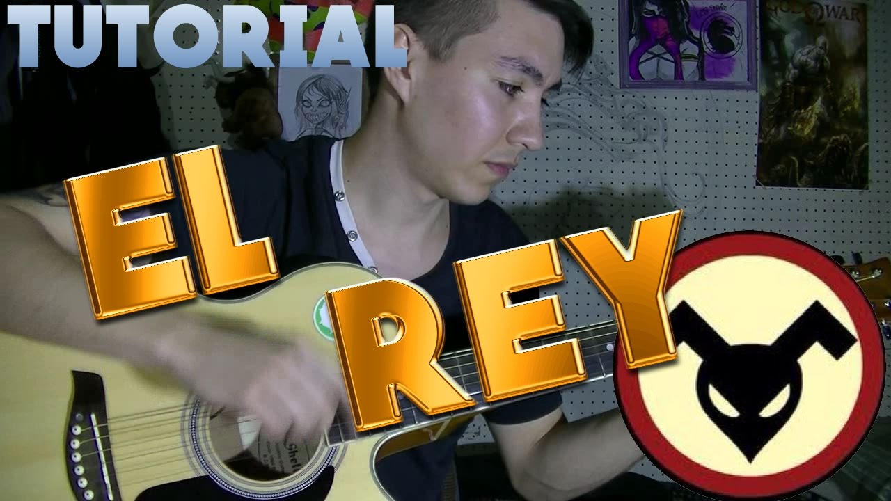 EL REY INTOXICADOS TUTORIAL GUITARRA INTRO RASGUEO PUNTEO + TAB