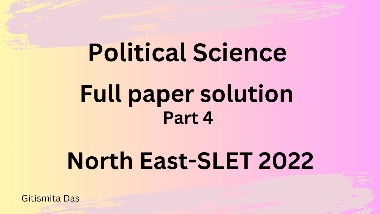 NE SLET 2022 || Assam SLET 2022 || Political Science Paper Analysis Part - 4 ||