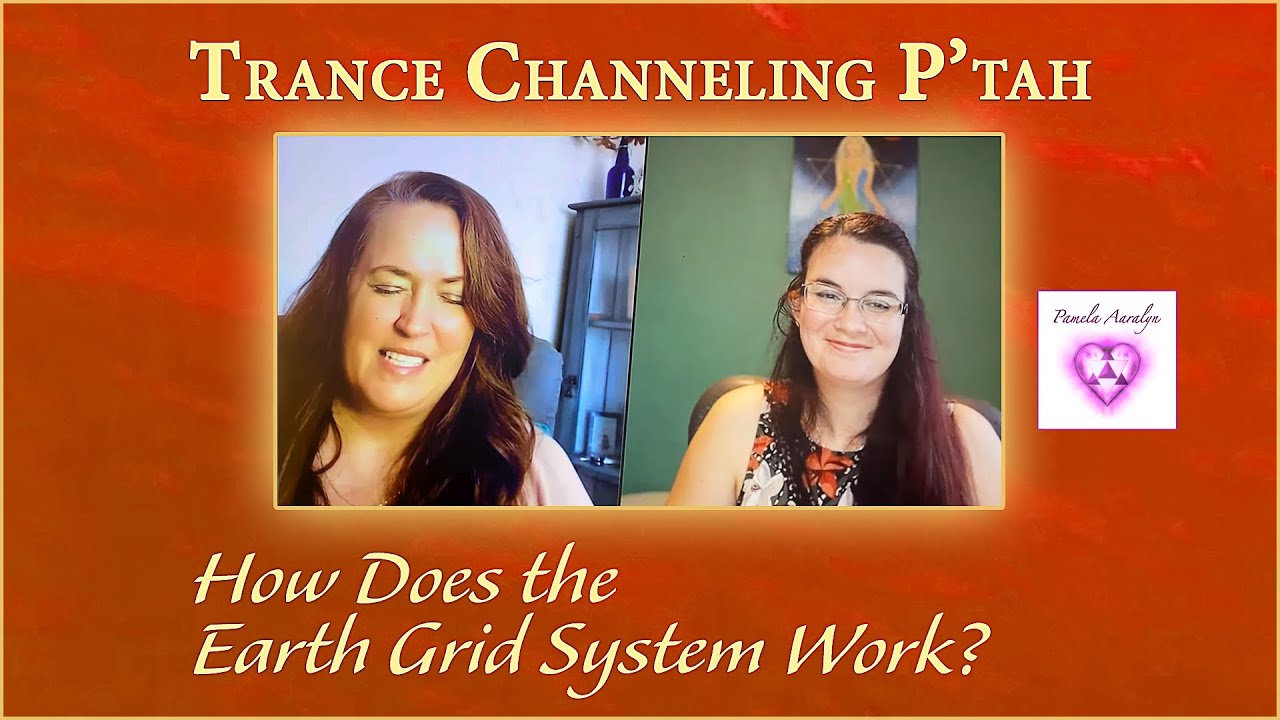 Trance Channeling P&rsquo;tah, The Ancient Wisdom Keeper of Earth- How Does the Earth Grid System Work?