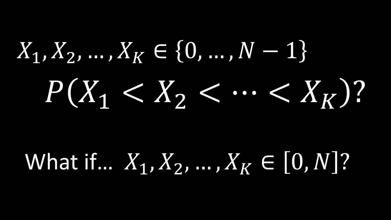 Probability of K variables with values between 0 and N-1 to be in strict ascending order
