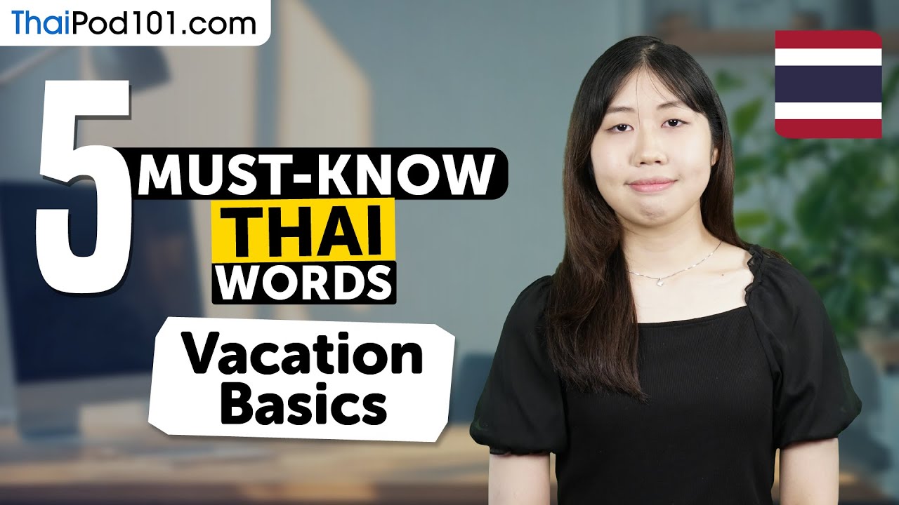 5 Must-Know Thai Words: Vacation Basics
