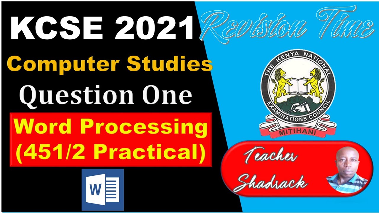 KCSE 2021 || 451/2 || COMPUTER STUDIES PP2 QUESTION 1 {From Scratch Version}
