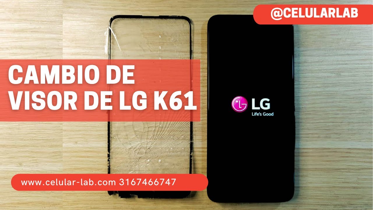 Aprende 📲 como realizar el cambio del Visor de LG K61