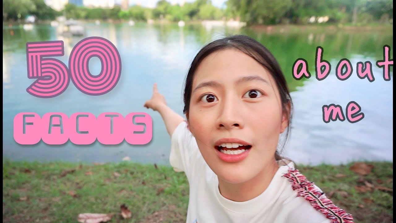 50 facts about ME | laohaiFrung